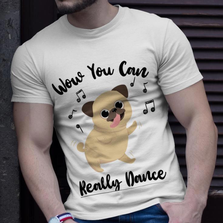 Official Wow You Can Really Dance - Dance Lover Idea Unisex T-Shirt Gifts for Him