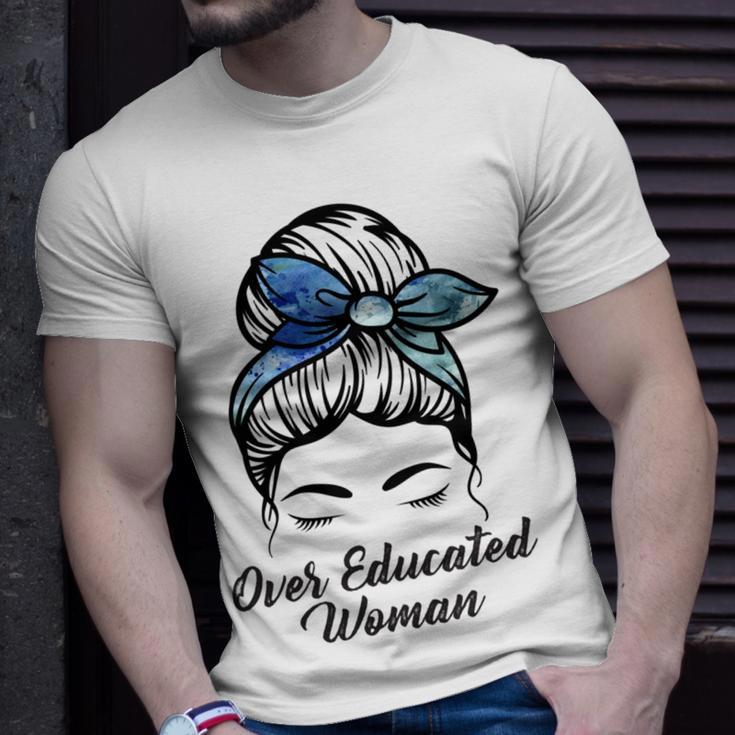 Over Educated Women Unisex T-Shirt Gifts for Him