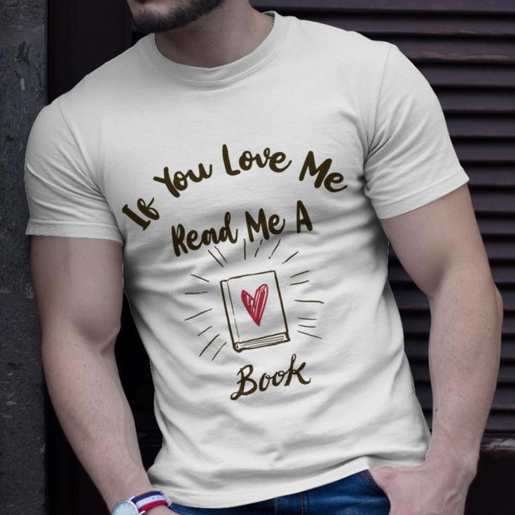 Premium If You Love Me Read Me A Book - Books Lovers Unisex T-Shirt Gifts for Him