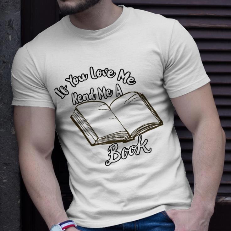 Premium If You Love Me Read Me A Book - Books Lovers Unisex T-Shirt Gifts for Him