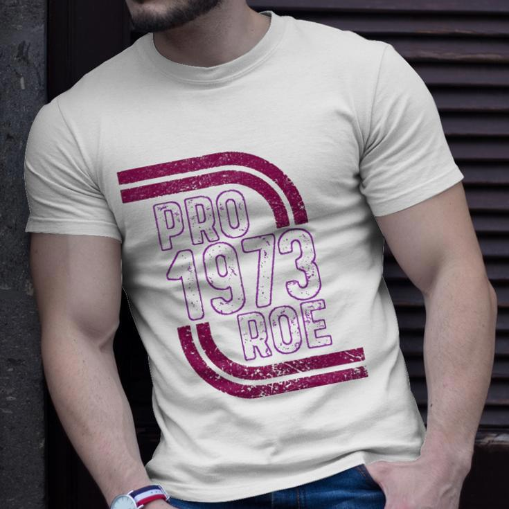 Pro Choice Womens Rights 1973 Pro 1973 Roe Pro Roe Unisex T-Shirt Gifts for Him