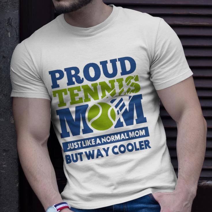 Proud Tennis Mom Funny Tennis Player Gift For Mothers Unisex T-Shirt Gifts for Him