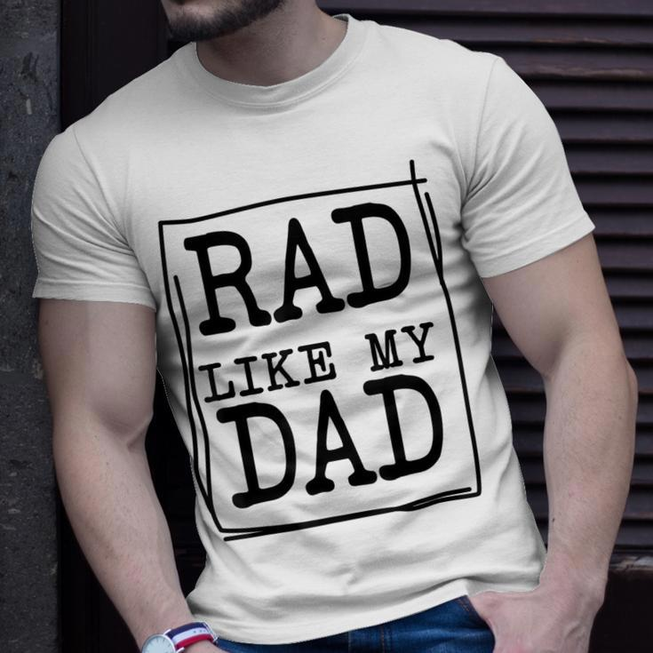 Rad Like My Dad Matching Father Son Daughter Kids Unisex T-Shirt Gifts for Him