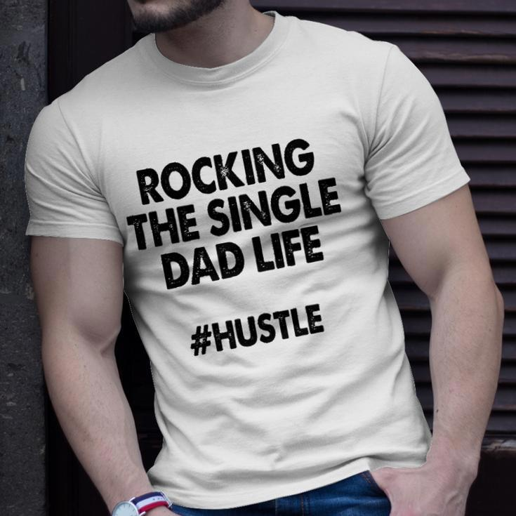 Rocking The Single Dads Life Funny Family Love Dads Unisex T-Shirt Gifts for Him