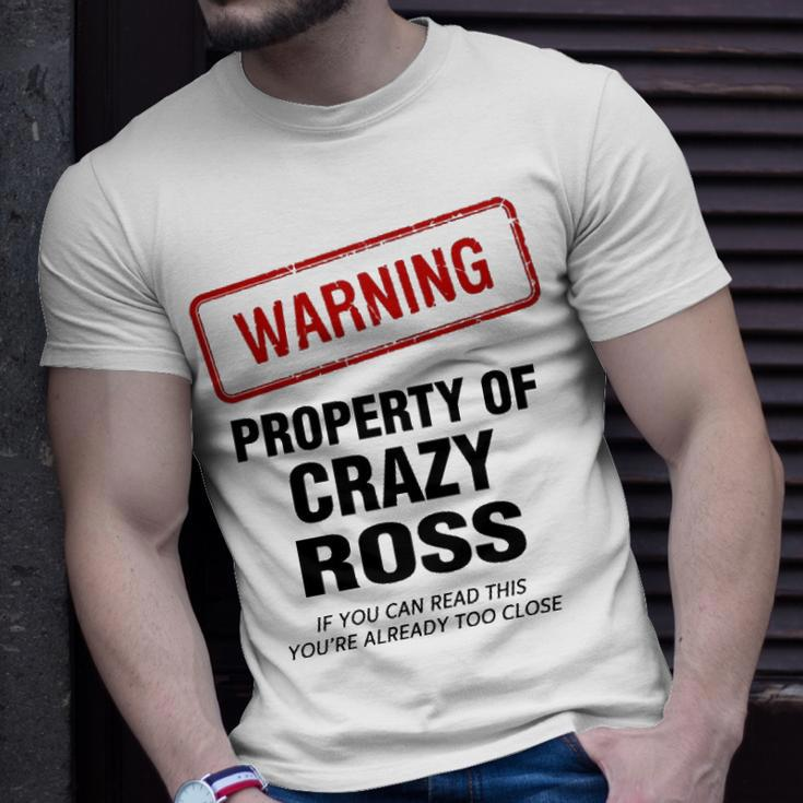 Ross Name Warning Property Of Crazy Ross T-Shirt Gifts for Him