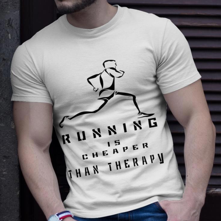 Running Is Cheaper Than Therapy A Celebration Of Running Unisex T-Shirt Gifts for Him