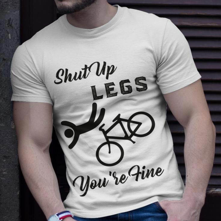 Shut Up Legs Youre Fine Funny Biking Funny Cycling Mountain Biking Unisex T-Shirt Gifts for Him
