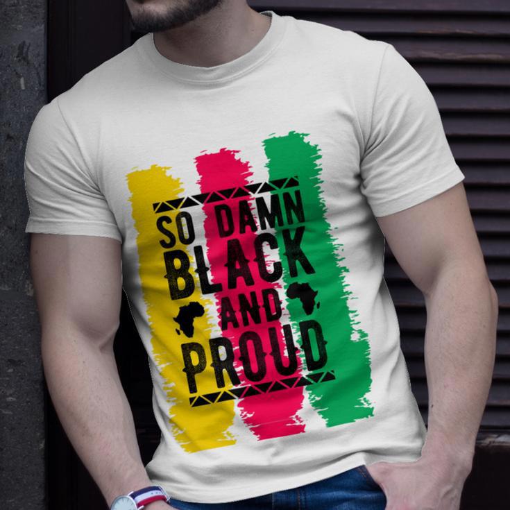 So Damn Black And Proud Black History Month Unisex T-Shirt Gifts for Him