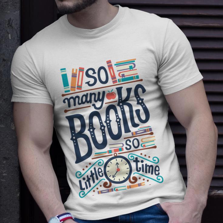 So Many Books So Little Time 230 Trending Shirt Unisex T-Shirt Gifts for Him