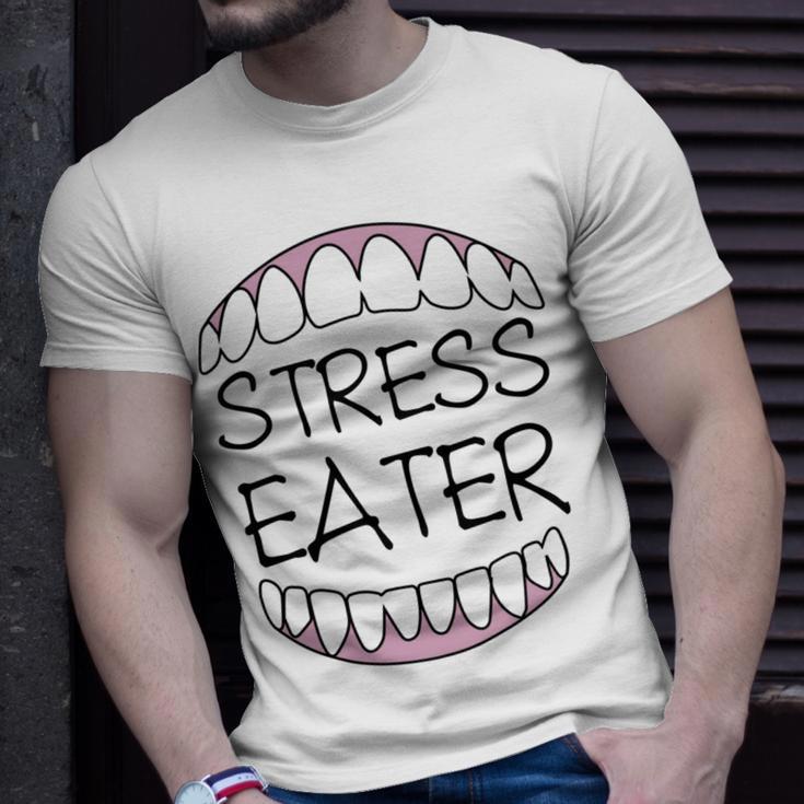 Stress Eater 57 Trending Shirt Unisex T-Shirt Gifts for Him