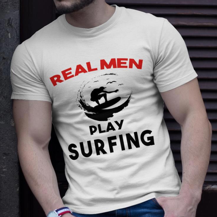 Surfing Men Sport Awesome Idea Real Men Play Surfing Unisex T-Shirt Gifts for Him