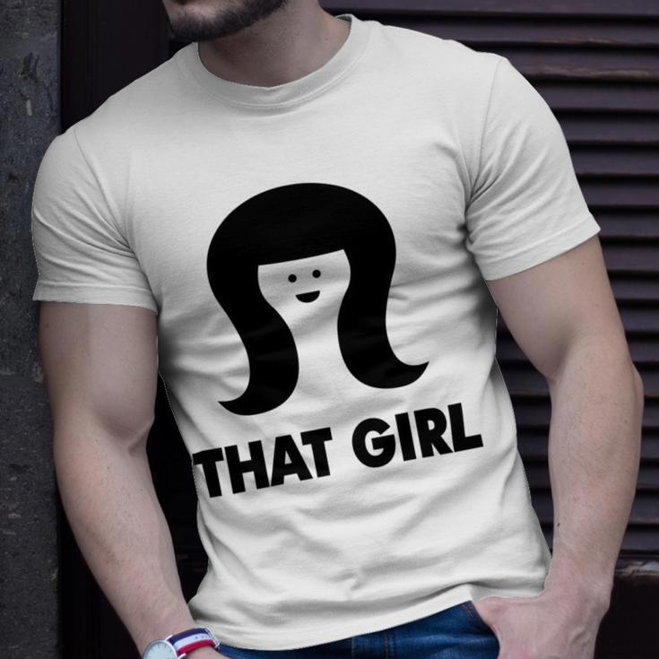 That Girl Unisex T-Shirt Gifts for Him