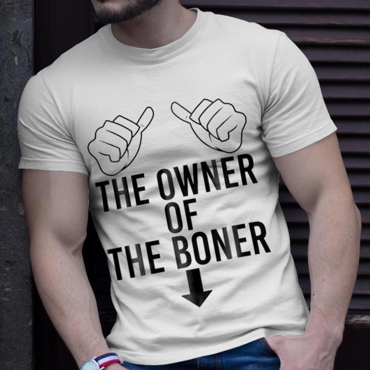 The Owner Of The Boner Unisex T-Shirt Gifts for Him