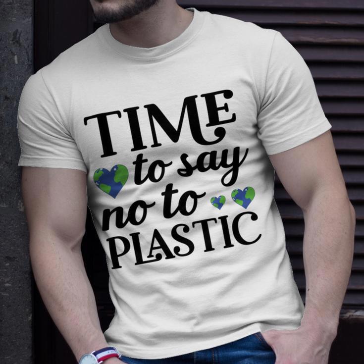 Time To Say No To Plastic Unisex T-Shirt Gifts for Him