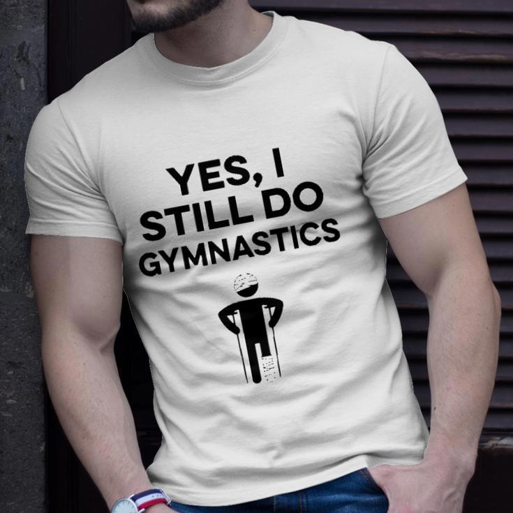 Yes I Still Do Gymnastics Unisex T-Shirt Gifts for Him