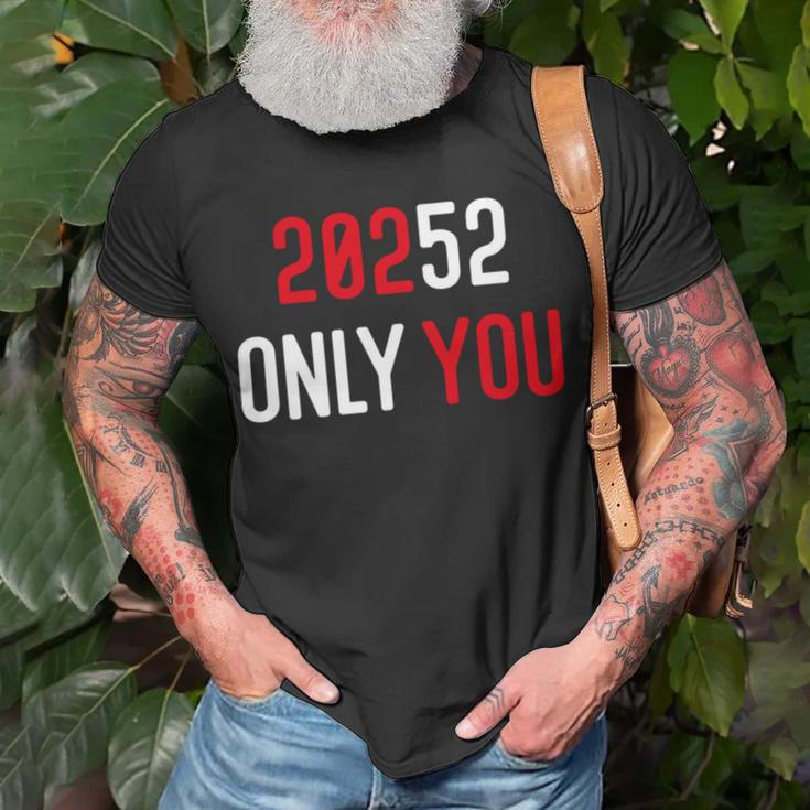 20252 Only You Funny Unisex T-Shirt Gifts for Old Men