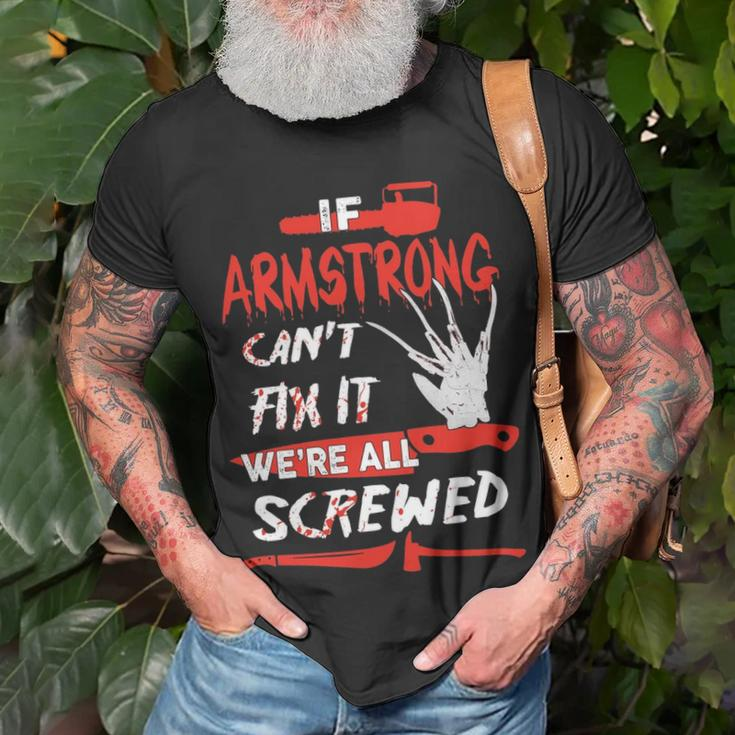 Armstrong Name Halloween Horror If Armstrong Cant Fix It Were All Screwed T-Shirt Gifts for Old Men