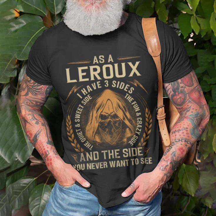 As A Leroux I Have A 3 Sides And The Side You Never Want To See Unisex T-Shirt Gifts for Old Men