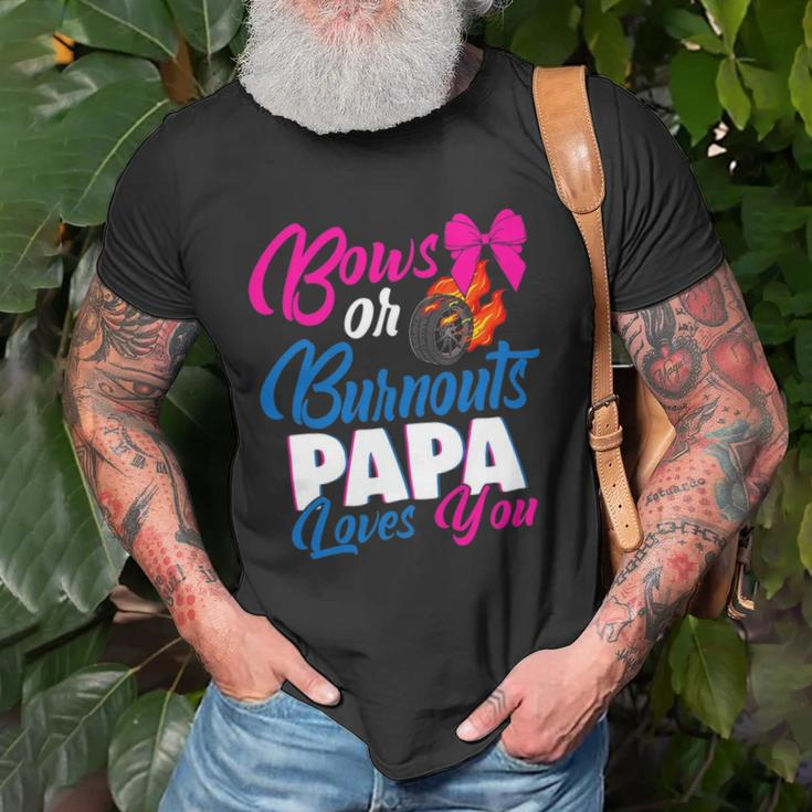 Bows Or Burnouts Papa Loves You Gender Reveal Party Idea Unisex T-Shirt Gifts for Old Men