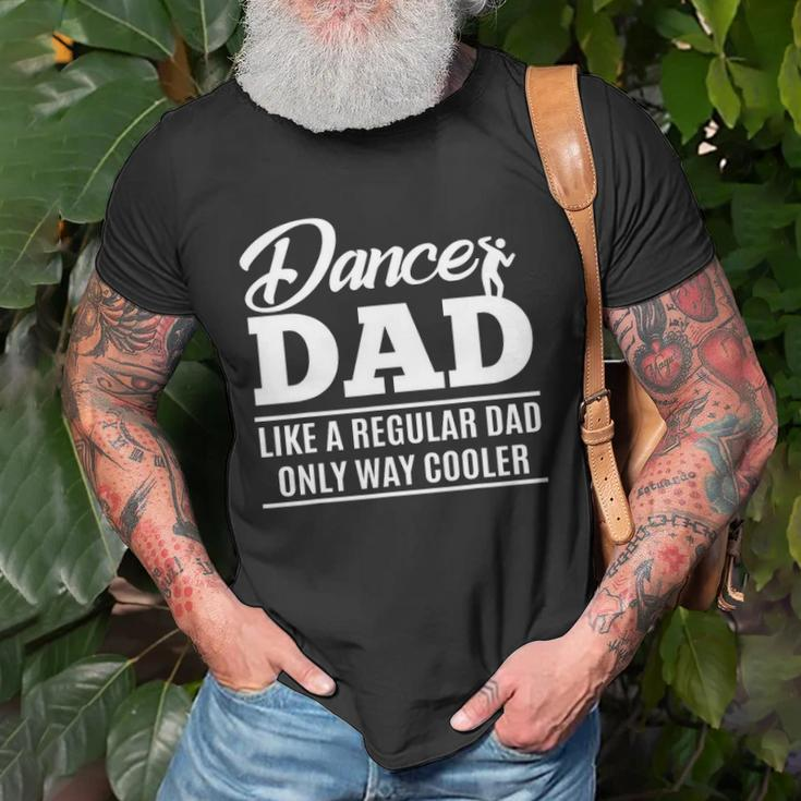 Dance Dad - Dance Dad Gifts Unisex T-Shirt Gifts for Old Men