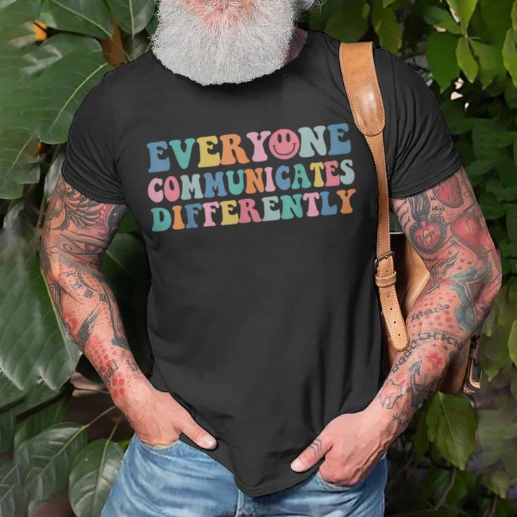 Everyone Communicates Differently V2 Unisex T-Shirt Gifts for Old Men