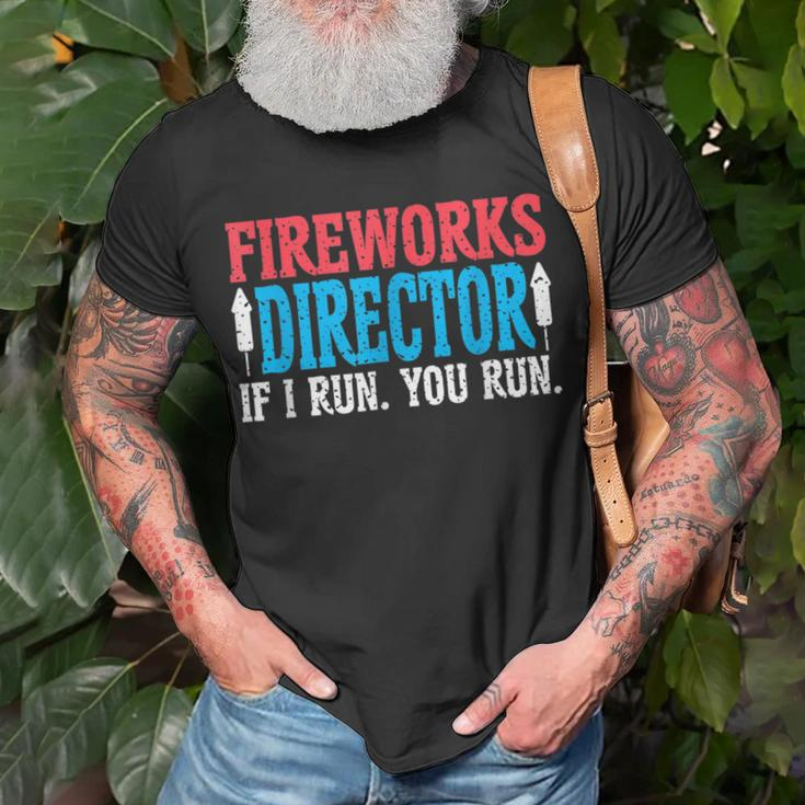 Firework Director If I Run You Run Perfect For 4Th Of July Unisex T-Shirt Gifts for Old Men