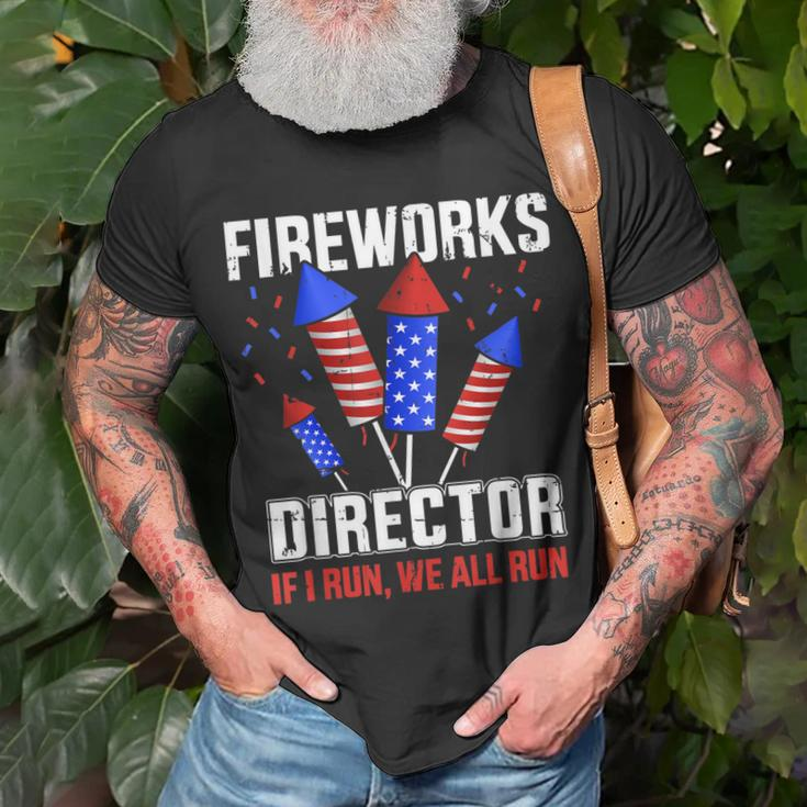 Funny 4Th Of July Fireworks Director If I Run You All Run Unisex T-Shirt Gifts for Old Men