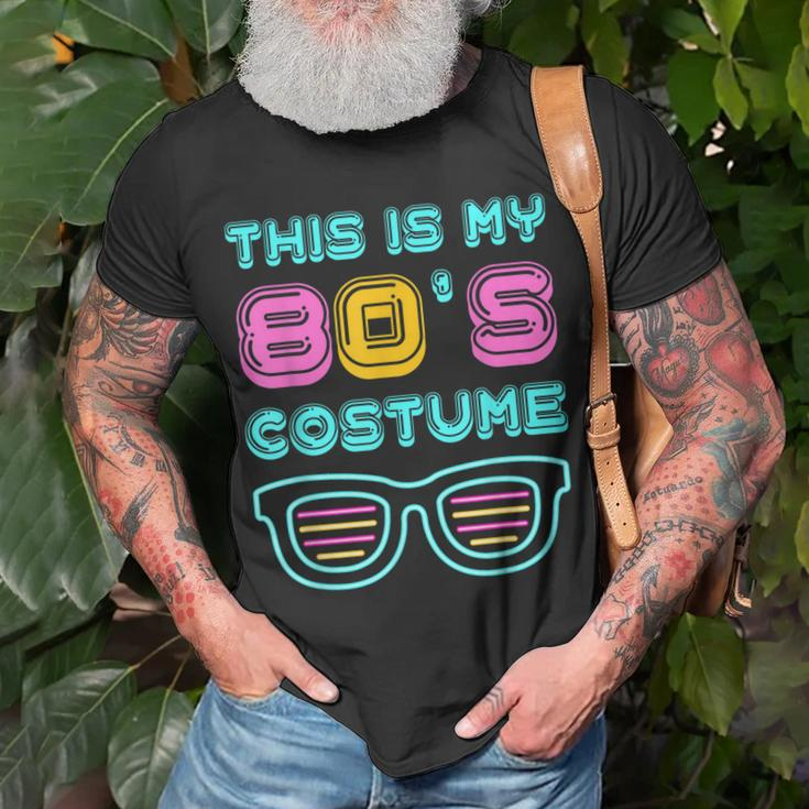 Funny 80S Lovers 1980S Party Retro This Is My 80S Costume Unisex T-Shirt Gifts for Old Men