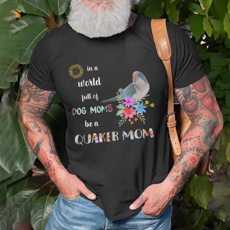 Funny Be A Blue Quaker Parrot Bird Mom Mother Unisex T-Shirt Gifts for Old Men