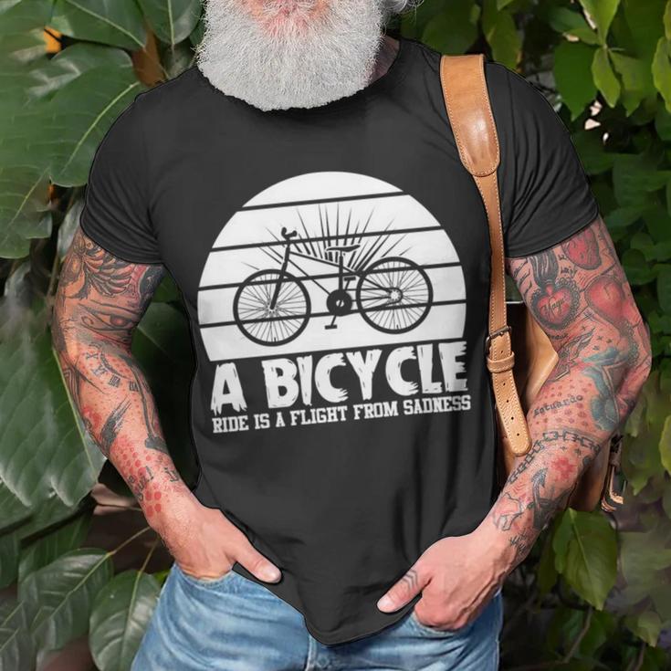 Funny Bicycle I Ride Fun Hobby Race Quote A Bicycle Ride Is A Flight From Sadness Unisex T-Shirt Gifts for Old Men