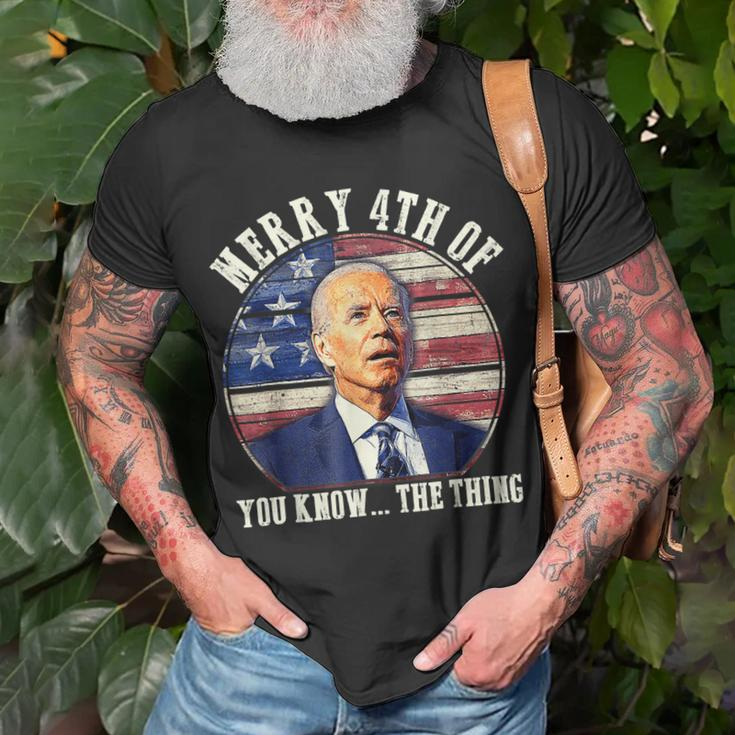 Funny Biden Merry 4Th Of You Know The Thing Anti Biden Unisex T-Shirt Gifts for Old Men