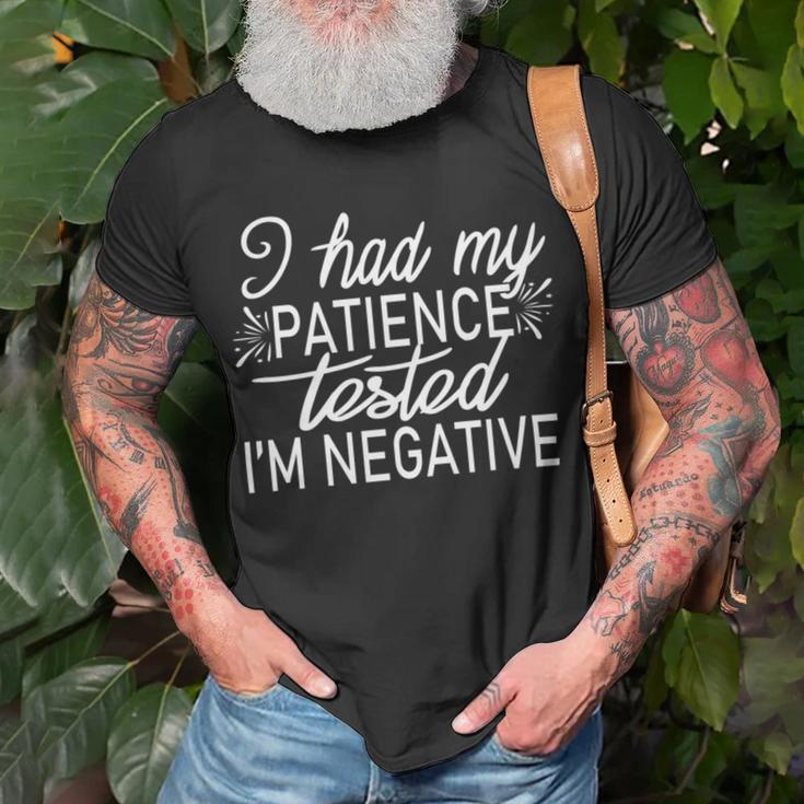 Funny I Had My Patience Tested Im Negative Unisex T-Shirt Gifts for Old Men