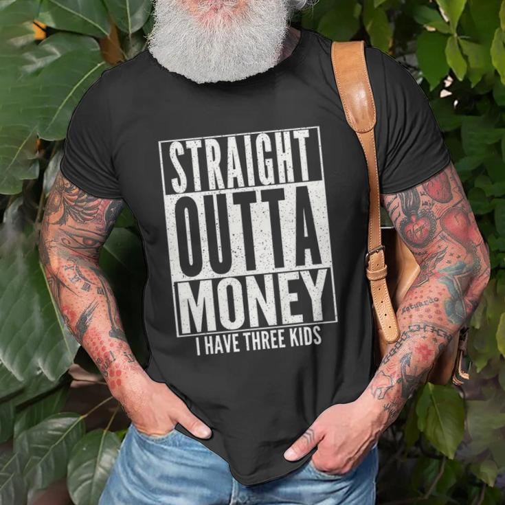 Funny Straight Outta Money Fathers Day Gift Dad Mens Womens Unisex T-Shirt Gifts for Old Men