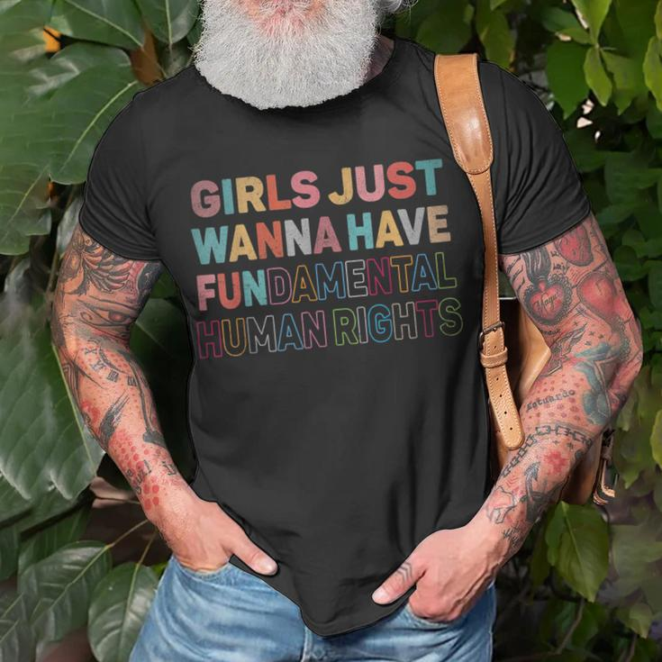 Girls Just Want To Have Fundamental Human Rights Feminist V2 Unisex T-Shirt Gifts for Old Men