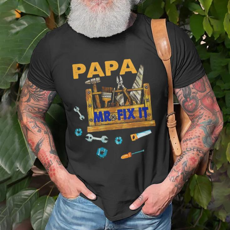 Happy Fathers Day Papa Mr Fix It For Dad Papa Father Unisex T-Shirt Gifts for Old Men