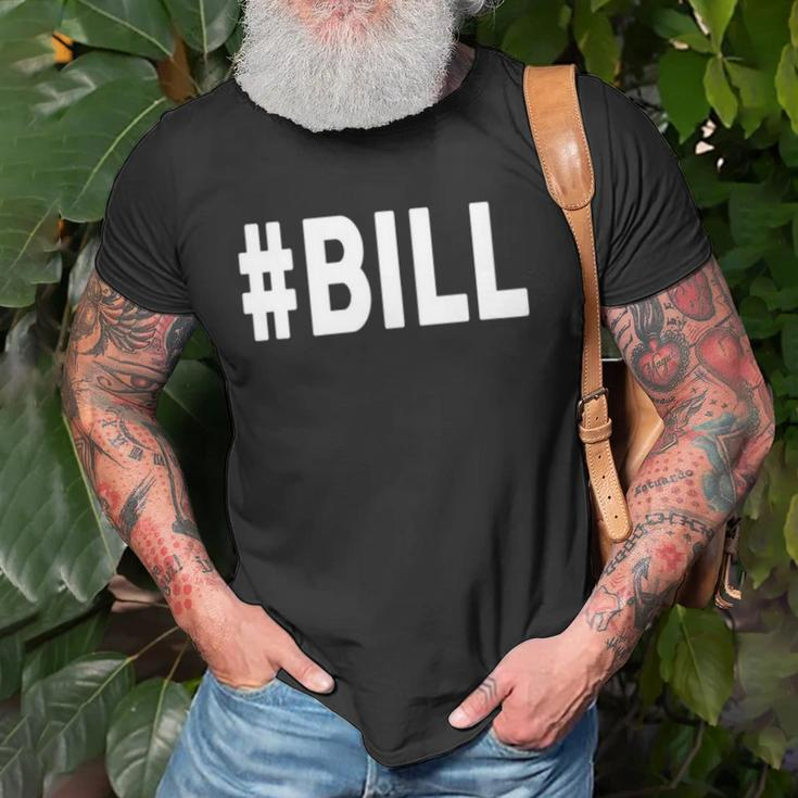Hashtag Bill Name Bill Unisex T-Shirt Gifts for Old Men