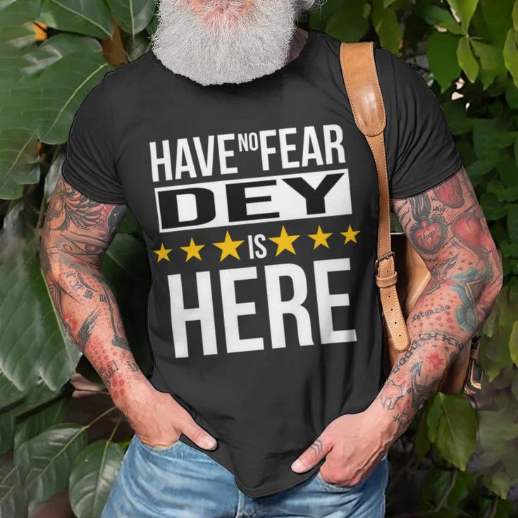 Have No Fear Dey Is Here Name Unisex T-Shirt Gifts for Old Men