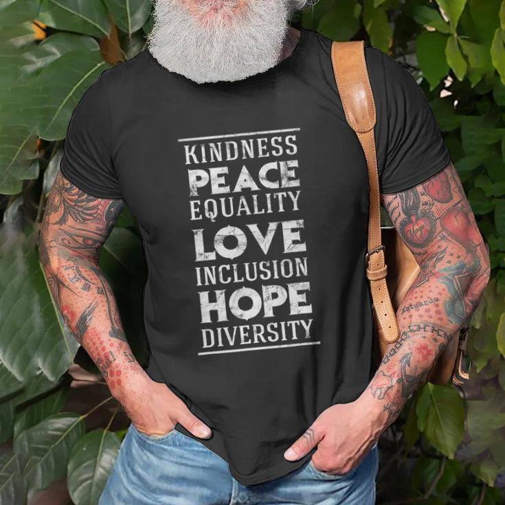 Human Kindness Peace Equality Love Inclusion Diversity Unisex T-Shirt Gifts for Old Men