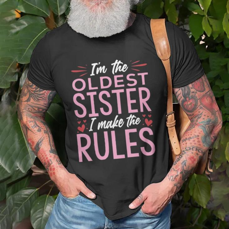 I Am The Oldest Sister I Make The Rules V2 Unisex T-Shirt Gifts for Old Men