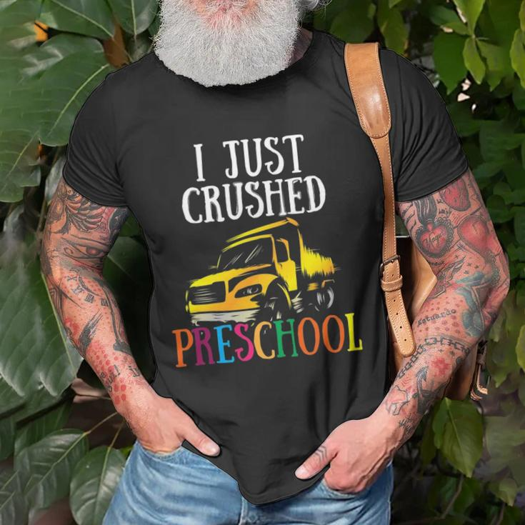 I Just Crushed Preschool Funny Pre K Gift Graduation Unisex T-Shirt Gifts for Old Men