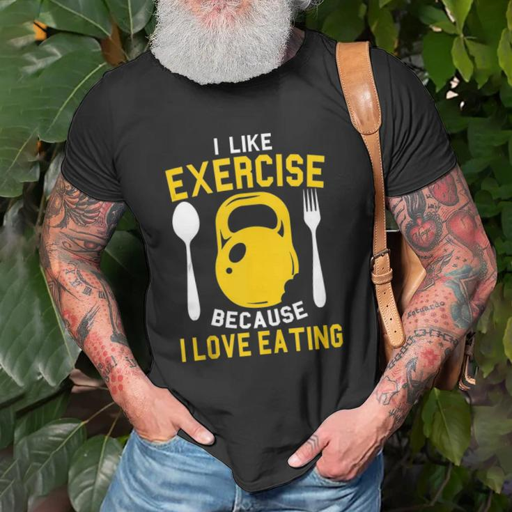 I Like Exercise Because I Love Eating Gym Workout Fitness Unisex T-Shirt Gifts for Old Men