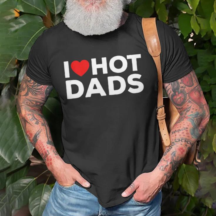 I Love Hot Dads Red Heart Funny Unisex T-Shirt Gifts for Old Men
