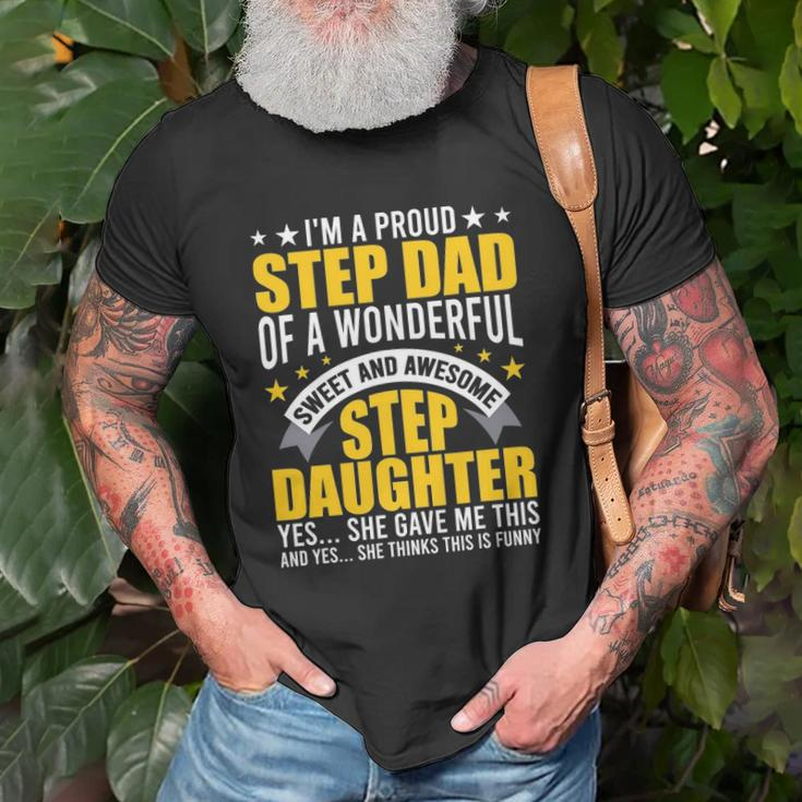 Im A Proud Step Dad Of Awesome Step Daughter Stepdad Unisex T-Shirt Gifts for Old Men