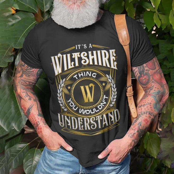 It A Wiltshire Thing You Wouldnt Understand Unisex T-Shirt Gifts for Old Men