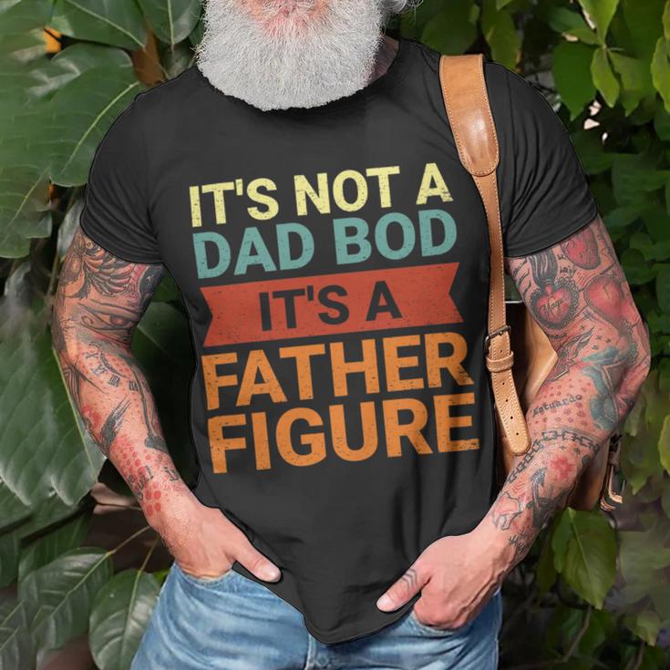 Its Not A Dad Bod Its A Father Figure Funny Retro Vintage Unisex T-Shirt Gifts for Old Men