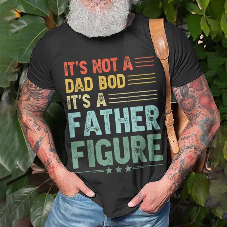 Its Not A Dad Bod Its A Father Figure Men Funny Vintage Unisex T-Shirt Gifts for Old Men