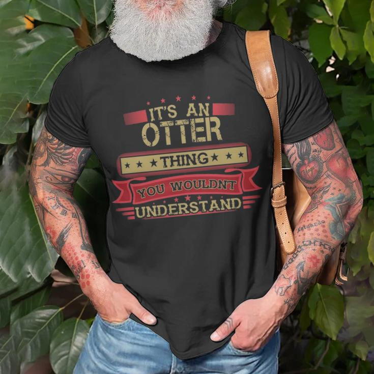Its An Otter Thing You Wouldnt UnderstandShirt Otter Shirt Shirt For Otter T-Shirt Gifts for Old Men