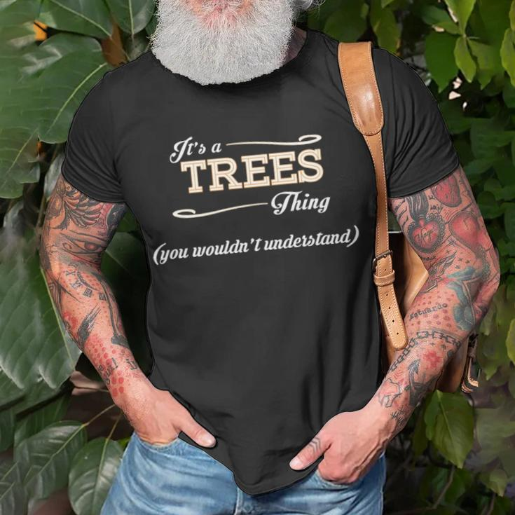 Its A Trees Thing You Wouldnt UnderstandShirt Trees Shirt Name Trees T-Shirt Gifts for Old Men
