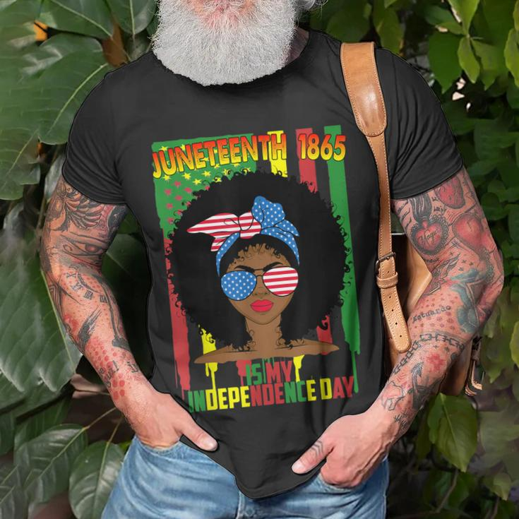 Juneteenth Is My Independence Day Black Women 4Th Of July Unisex T-Shirt Gifts for Old Men