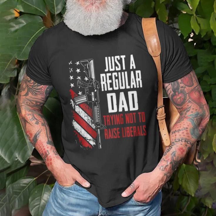 Just A Regular Dad Trying Not To Raise Liberals -- On Back Unisex T-Shirt Gifts for Old Men